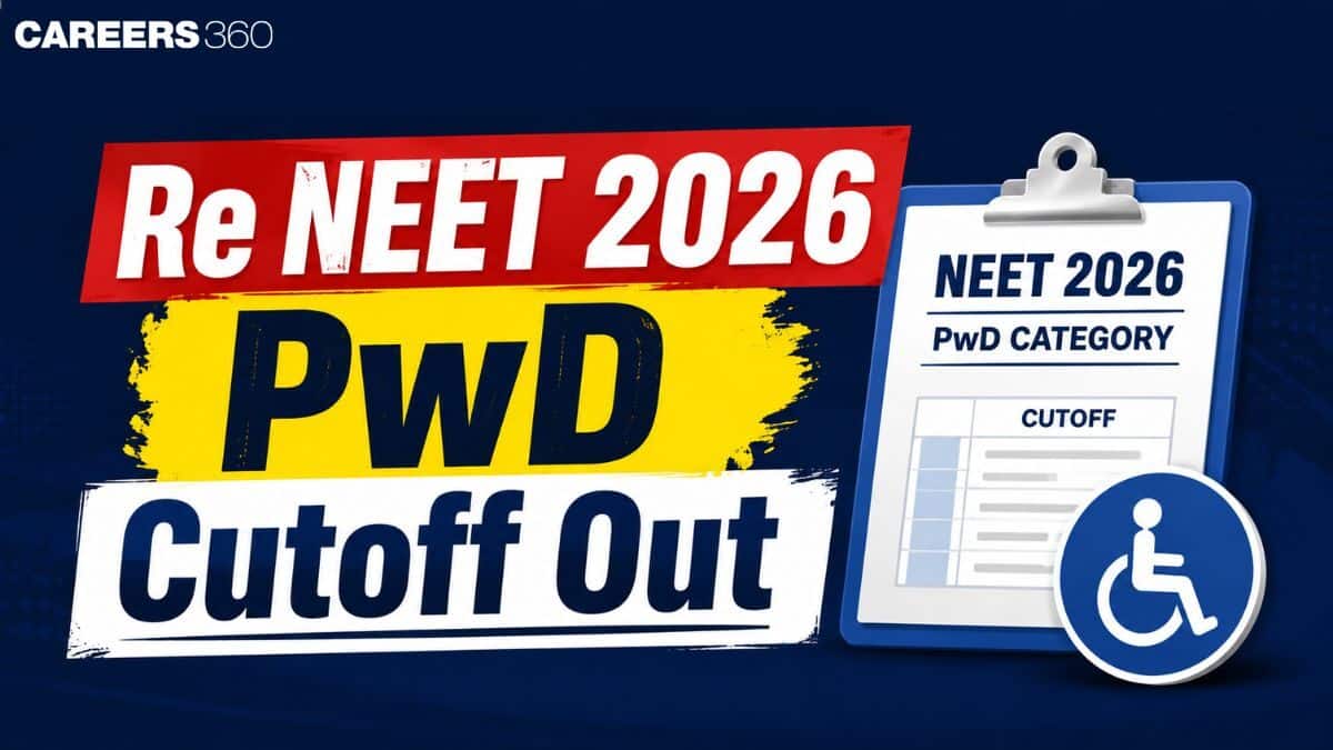 Re NEET 2026 PwD Cutoff Out for General, OBC, SC and ST Category